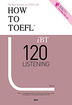 HOW TO TOEFL iBT 120 : Listening